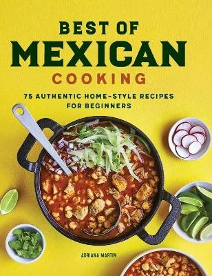 Best of Mexican Cooking - Adriana Martin