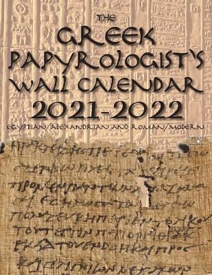 The Greek Papyrologist's Wall Calendar 2021-2022 - Benjamin Kantor
