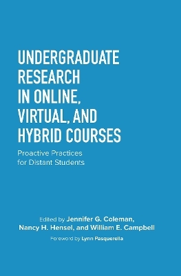 Undergraduate Research in Online, Virtual, and Hybrid Courses - 