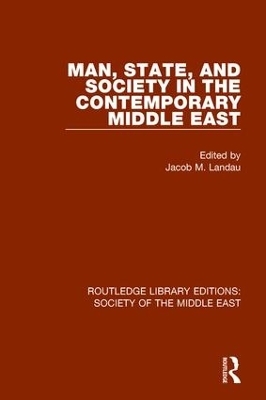 Man, State and Society in the Contemporary Middle East - 