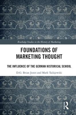 Foundations of Marketing Thought - D.G. Brian Jones, Mark Tadajewski