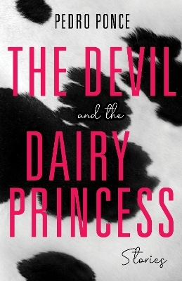 The Devil and the Dairy Princess - Pedro Ponce