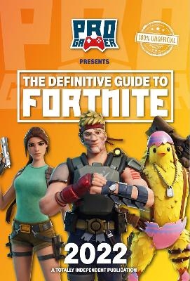 The Definitive Guide to Fortnite 2022 - Naomi Berry