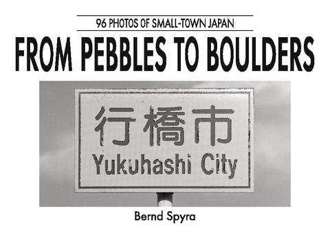 From Pebbles to Boulders - Bernd Spyra