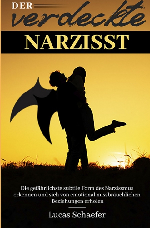 Der verdeckte Narzisst - Lucas Schaefer