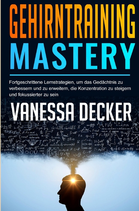 Gehirntraining Mastery - Vanessa Decker