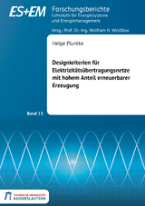 Designkriterien für Elektrizitätsübertragungsnetze mit hohem Anteil erneuerbarer Erzeugung - Helge Pluntke