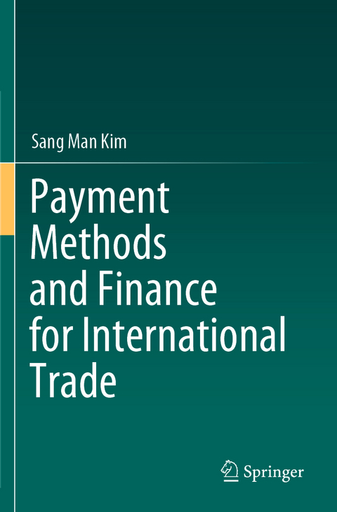 Payment Methods and Finance for International Trade - Sang Man Kim