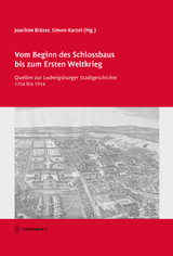 Vom Beginn des Schlossbaus bis zum Ersten Weltkrieg - 