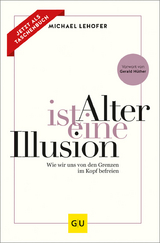 Alter ist eine Illusion - Michael Lehofer