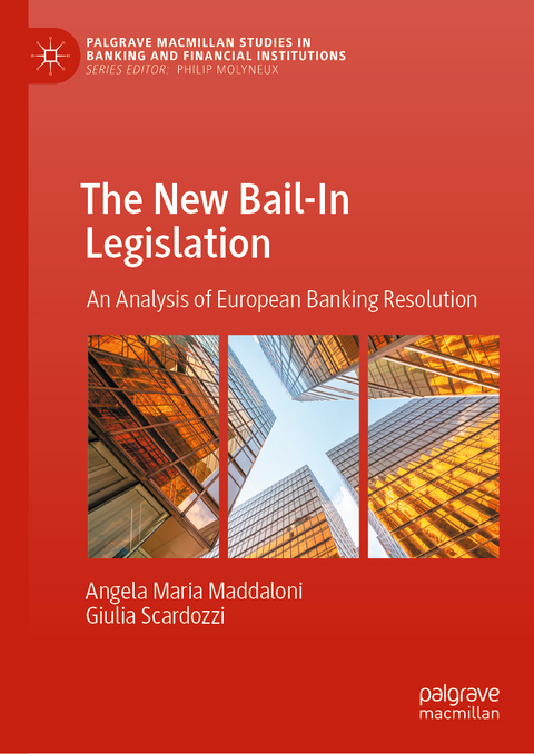 The New Bail-In Legislation - Angela Maria Maddaloni, Giulia Scardozzi