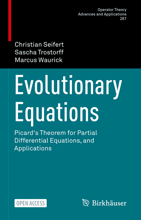 Evolutionary Equations - Christian Seifert, Sascha Trostorff, Marcus Waurick