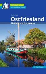 Ostfriesland & Ostfriesische Inseln Reiseführer Michael Müller Verlag - Dieter Katz