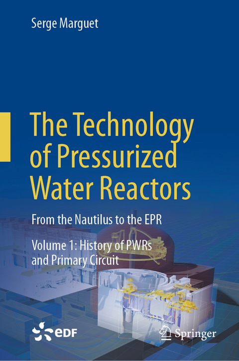 The Technology of Pressurized Water Reactors - Serge Marguet