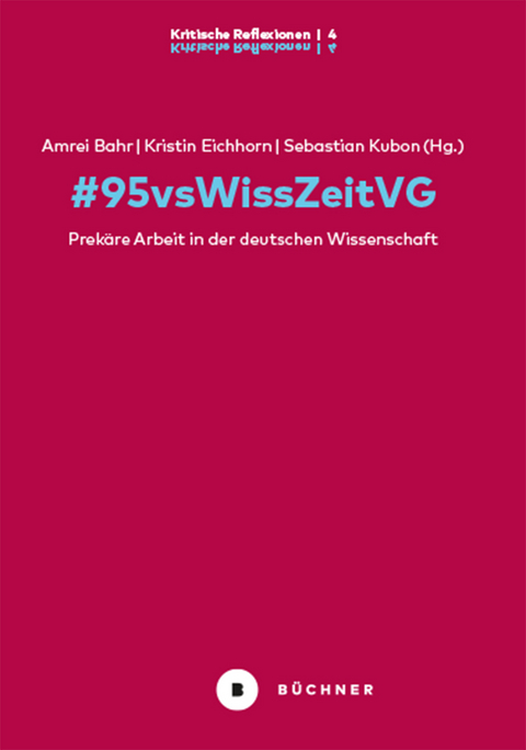 #95vsWissZeitVG - Amrei Bahr, Kristin Eichhorn, Sebastian Kubon