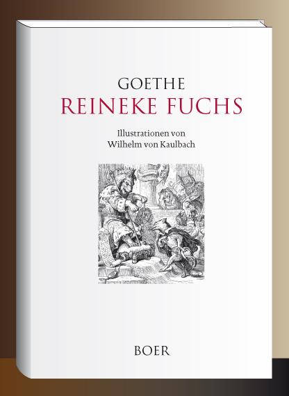 Reineke Fuchs - Johann Wolfgang von Goethe