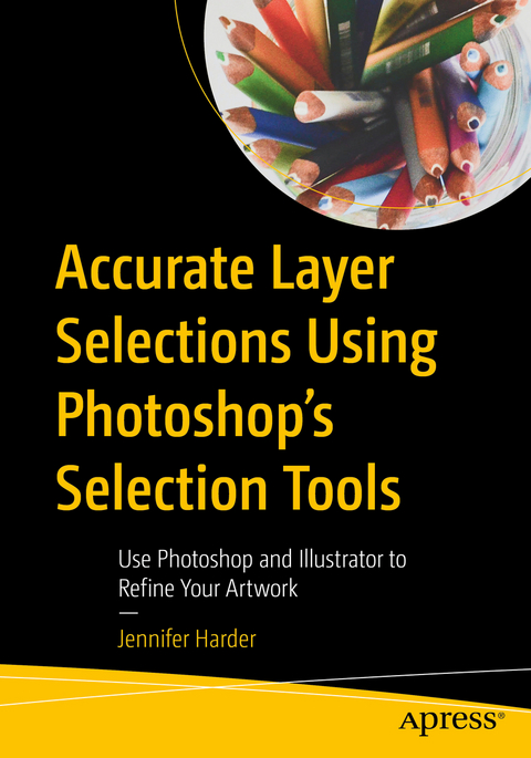 Accurate Layer Selections Using Photoshop’s Selection Tools - Jennifer Harder