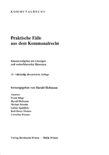 Praktische Fälle aus dem Kommunalrecht - Frank Bätge, Harald Hofmann, Michael Schmitz, Lothar Spahlholz, Rolf-Dieter Theisen, Cornelius Wiesner