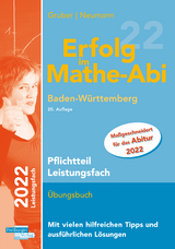 Erfolg im Mathe-Abi 2022 Pflichtteil Leistungsfach Baden-Württemberg - Gruber, Helmut; Neumann, Robert