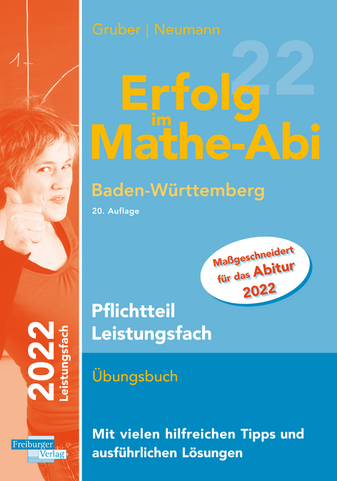 Erfolg im Mathe-Abi 2022 Pflichtteil Leistungsfach Baden-Württemberg - Helmut Gruber, Robert Neumann