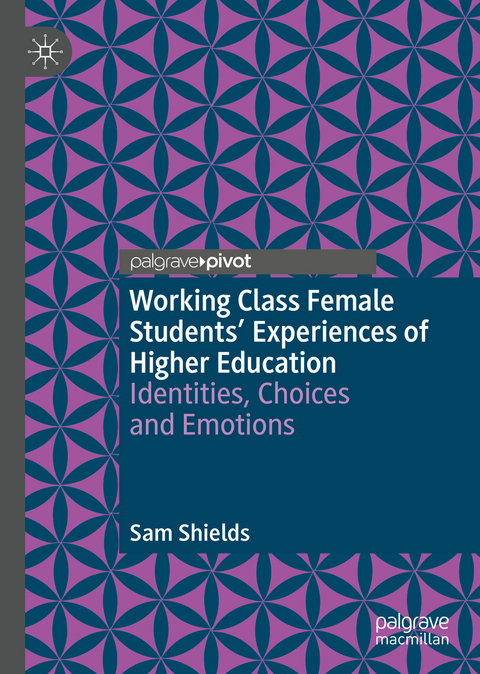 Working Class Female Students' Experiences of Higher Education - Sam Shields