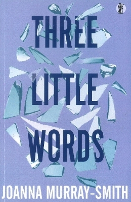 Three Little Words - Joanna Murray-Smith