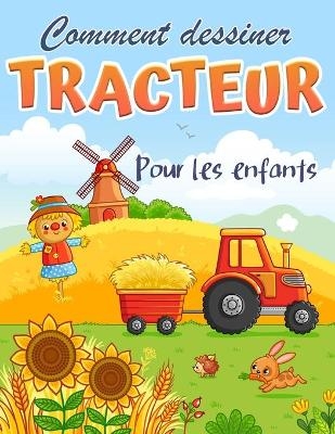 Comment dessiner un tracteur - Payton Marrow