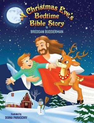 A Christmas Eve's Bedtime Bible Story - Breddan Budderman