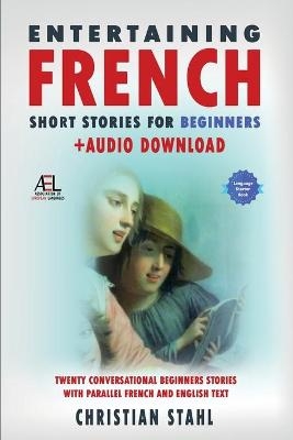 Entertaining French Short Stories for Beginners + Audio Download -  Stahl