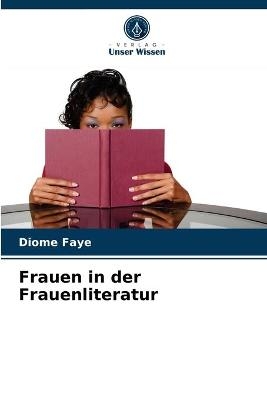 Frauen in der Frauenliteratur - Diome Faye