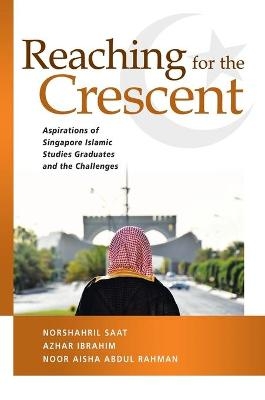 Reaching for the Crescent - Norshahril Saat, Azhar Ibrahim, Noor Aisha Abdul Rahman