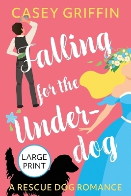 Falling for the Underdog - Casey Griffin