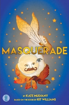 Masquerade: the play - Kit Williams