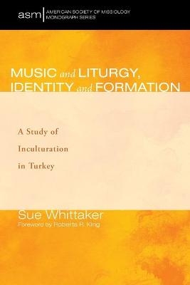 Music and Liturgy, Identity and Formation - Sue Whittaker