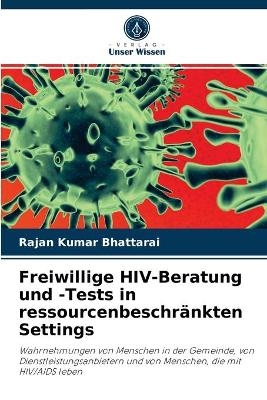 Freiwillige HIV-Beratung und -Tests in ressourcenbeschränkten Settings - Rajan Kumar Bhattarai