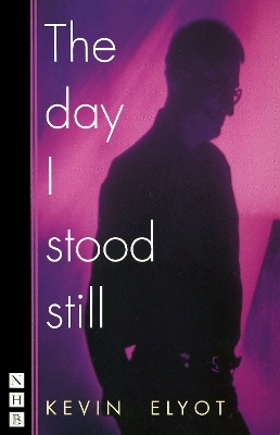 The Day I Stood Still - Kevin Elyot