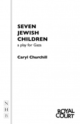 Seven Jewish Children - Caryl Churchill