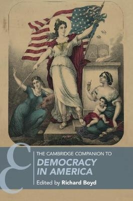 The Cambridge Companion to Democracy in America - 