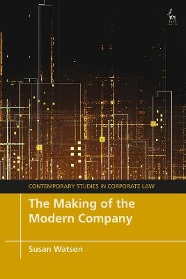 The Making of the Modern Company - Susan Watson