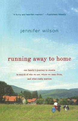 Running Away to Home - Jennifer Wilson