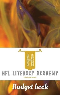 Healthy Financial Living Literacy Academy Budget Book - T R