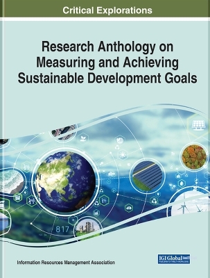 Research Anthology on Measuring and Achieving Sustainable Development Goals - 