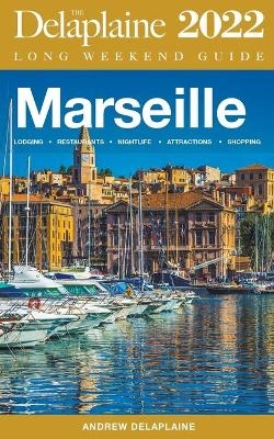 Marseille - The Delaplaine 2022 Long Weekend Guide - Andrew Delaplaine