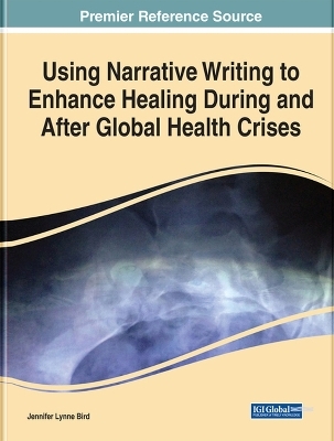 Using Narrative Writing to Enhance Healing During and After Global Health Crises - Jennifer Lynne Bird