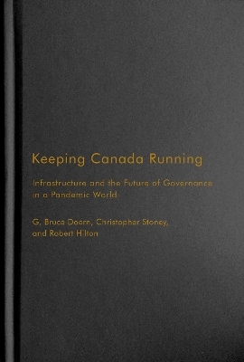 Keeping Canada Running - G. Bruce Doern, Christopher Stoney, Robert Hilton