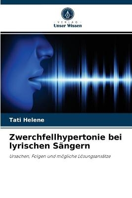 Zwerchfellhypertonie bei lyrischen Sängern - Tati Helene