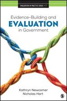 Evidence-Building and Evaluation in Government - Kathryn Newcomer, Nicholas Hart