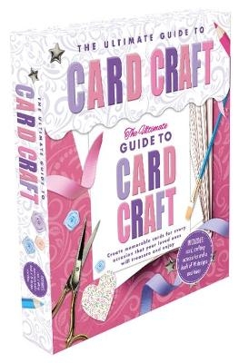 The Ultimate Guide To Card Craft -  Igloo Books