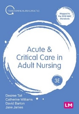 Acute and Critical Care in Adult Nursing - Tait, Desiree; Norris, Catherine; Barton, Dave; James, Jane