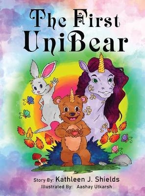 The First Unibear - Kathleen J Shields